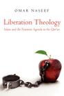 Liberation Theology: Islam and the Feminist Agenda in the Qur'an By Omar Naseef Cover Image