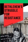 Bethlehem's Struggle for Resistance By Jerry G. Kaufman Cover Image