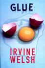 Glue By Irvine Welsh Cover Image
