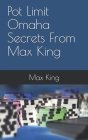 Pot Limit Omaha Secrets From Max King Cover Image