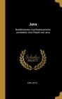 Java: Buddhistische Und Brahmanische Architektur Und Plastik Auf Java By Karl With Cover Image