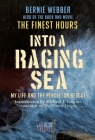 Into a Raging Sea: My Life and the Pendleton Rescue By Bernie Webber, Michael Tougias (Introduction by) Cover Image
