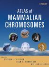 Atlas of Mammalian Chromosomes By Stephen J. O'Brien (Editor), Joan C. Menninger (Editor), William G. Nash (Editor) Cover Image