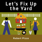 Let's Fix Up the Yard By Robert Pizzo Cover Image