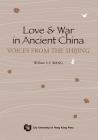 Love and War in Ancient China-Voices from the Shijing By William S-Y. Wang Cover Image