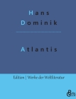 Atlantis By Hans Dominik, Redaktion Gröls-Verlag (Editor) Cover Image