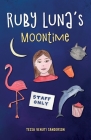 Ruby Luna's Moontime: A girls' book about starting periods Cover Image