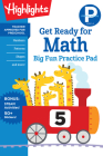 Preschool Get Ready for Math Big Fun Practice Pad (Highlights Big Fun Practice Pads) By Highlights Learning (Created by) Cover Image