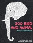 Zoo Bird and Animal - Adult Coloring Book - Tasmanian, Wild boar, Chameleon, Snake, other By Ailani Burks Cover Image