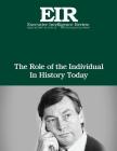 The Role of the Individual in History Today: Executive Intelligence Review; Volume 43, Issue 35 By Lyndon H. Larouche Jr Cover Image