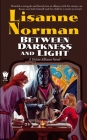 Between Darkness and Light (Sholan Alliance #7) By Lisanne Norman Cover Image