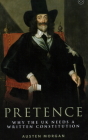 Pretence: Why the UK Needs a Written Constitution Cover Image