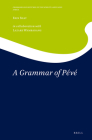 A Grammar of Pévé (Grammars and Sketches of the World's Languages #9) By Erin Shay Cover Image