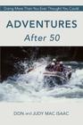 Adventures After 50: Doing More Than You Ever Thought You Could Cover Image