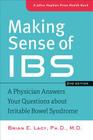 Making Sense of Ibs: A Physician Answers Your Questions about Irritable Bowel Syndrome (Johns Hopkins Press Health Books) Cover Image