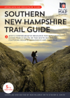 Southern New Hampshire Trail Guide: Amc's Comprehensive Resource for New Hampshire Hiking Trails South of the White Mountains, Featuring Mounts Monadn Cover Image