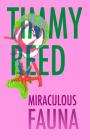 Miraculous Fauna By Timmy Reed Cover Image