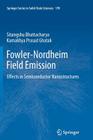 Fowler-Nordheim Field Emission: Effects in Semiconductor Nanostructures Cover Image