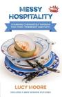Messy Hospitality By Lucy Moore Cover Image