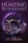 Hunting Bloodlines By Lee Larsen Cover Image