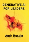 Generative AI for Leaders By Amir Husain Cover Image
