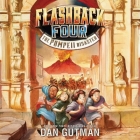 Flashback Four: The Pompeii Disaster By Dan Gutman, Mark Turetsky (Read by) Cover Image
