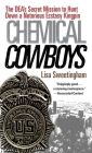 Chemical Cowboys: The DEA's Secret Mission to Hunt Down a Notorious Ecstasy Kingpin By Lisa Sweetingham Cover Image