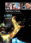 Faithful Cities: A Call for Celebration, Vision and Justice Cover Image