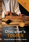 The Discipler's Toolkit: 25 Tools to Multiply Your Impact By Mark A. Olander, George M. Mutuku Cover Image