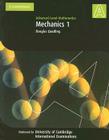 Mechanics 1: Advanced Level Mathematics (Cambridge International Examinations) Cover Image