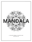 Mandala: A Relaxing Mandala Coloring Book for Adults (60 Designs) Cover Image