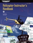 Helicopter Instructor's Handbook (PDF Ebook): Faa-H-8083-4 (FAA Handbooks) Cover Image