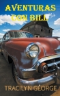 Aventuras Con Bill (Short Stories) By Tracilyn George Cover Image