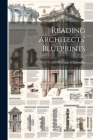 Reading Architects' Blueprints Cover Image