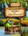 The Lizard and the Frog By Stewart Marshall Gulley Cover Image