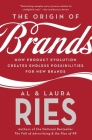The Origin of Brands: How Product Evolution Creates Endless Possibilities for New Brands Cover Image