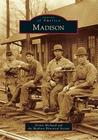 Madison (Images of America) By Denise Michaud, Madison Historical Society Cover Image