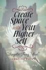 Create Space with Your Higher Self: Angelic Feng Shui Cover Image
