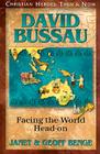 David Bussau: Facing the World Head-On (Christian Heroes: Then & Now) By Janet Benge, Geoff Benge Cover Image