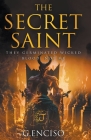 The Secret Saint By G. Enciso Cover Image