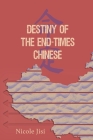 Destiny of the End-Times Chinese By Nicole Jisi, Chiana Hung (Translator) Cover Image