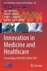 Innovation in Medicine and Healthcare: Proceedings of 9th Kes-Inmed 2021 (Smart Innovation #242) Cover Image