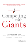 Competing with Giants: How One Family-Owned Company Took on the Multinationals and Won By Phương Uyên Trần, Jackie Horne, Brian Tracy (Foreword by) Cover Image