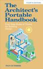 The Architect's Portable Handbook: First-Step Rules of Thumb for Building Design 4/E (McGraw-Hill Portable Handbook) By John Guthrie Cover Image