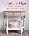 Furniture Flips: 25 bright and vibrant painted furniture projects Cover Image