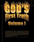 God's First Truth: Volume I By Theron Miller Cover Image
