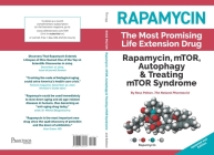 Rapamycin: Rapamycin, Mtor, Autophagy & Treating Mtor Syndrome By Ross Pelton Cover Image