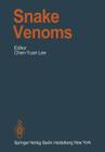 Snake Venoms (Handbook of Experimental Pharmacology #52) By C. -Y Lee (Editor) Cover Image