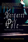 Margaret Pole: The Countess in the Tower By Susan Higginbotham Cover Image