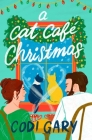 A Cat Cafe Christmas By Codi Gary Cover Image